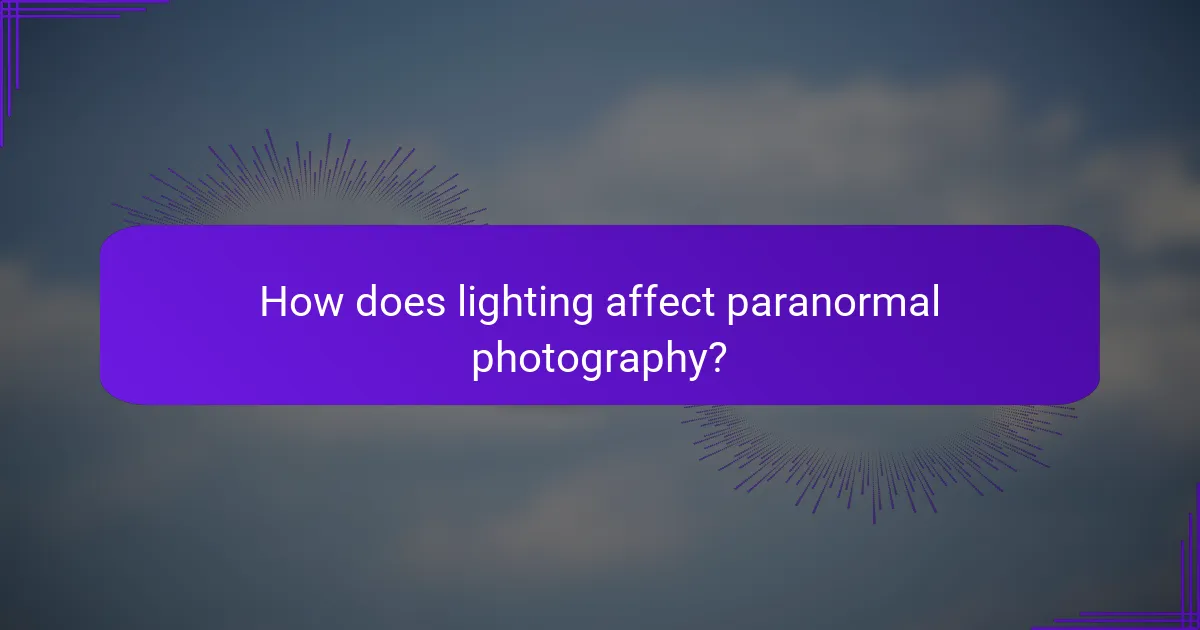 How does lighting affect paranormal photography?